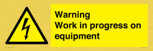 Warning Work in progress on equipment